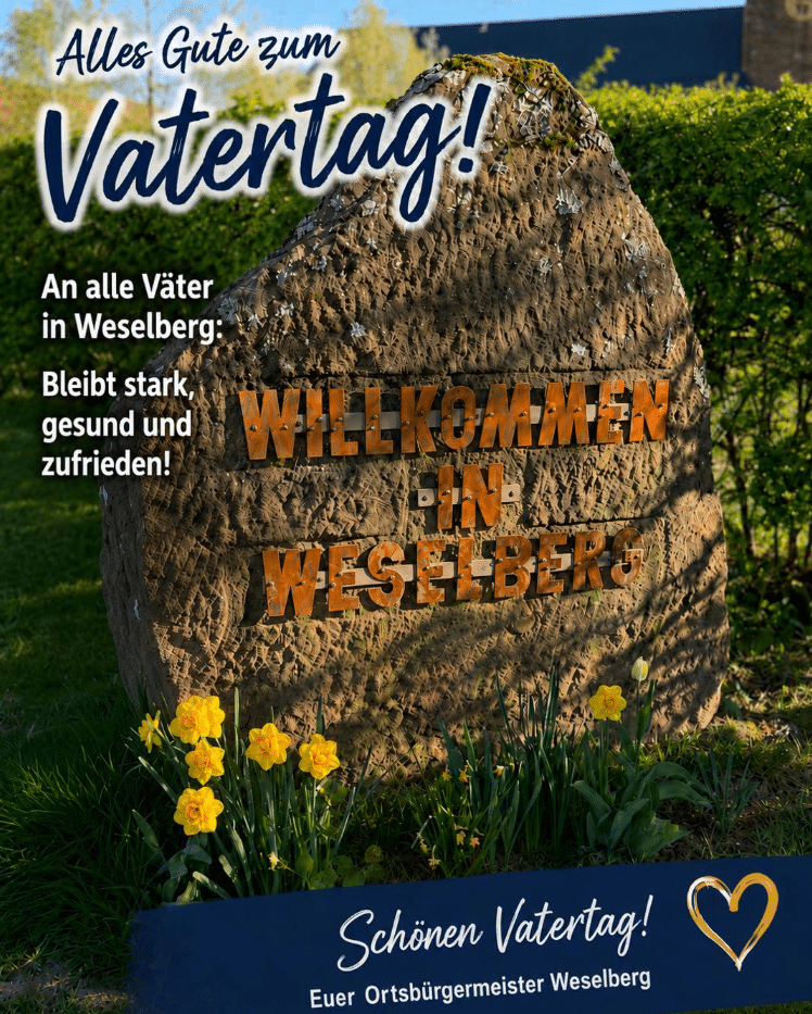 Allen Vätern in Weselberg einen schönen Vatertag!